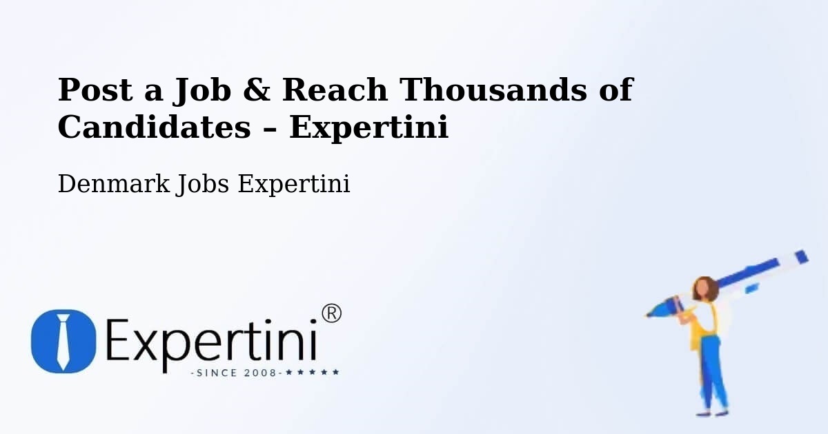 Post a Job in Framlev – Hire the Right Talent - Framlev, Denmark Jobs Expertini