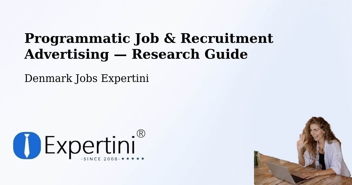 Programmatic Job & Recruitment Advertising — Research Guide – Framlev